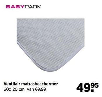 Aanbiedingen Ventilair matrasbeschermer - Huismerk - Babypark - Geldig van 24/02/2017 tot 20/03/2017 bij Babypark