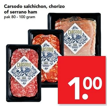 Aanbiedingen Carsodo salchichon, chorizo of serrano ham - Carsodo - Geldig van 12/03/2017 tot 18/03/2017 bij Deen Supermarkten