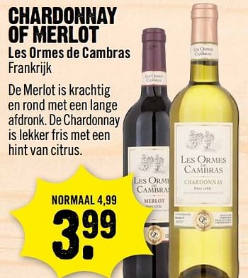 Aanbiedingen Chardonnay of merlot les ormes de cambras frankrijk - Witte wijnen - Geldig van 12/03/2017 tot 18/03/2017 bij Dirk III