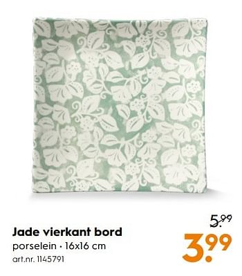 Aanbiedingen Jade vierkant bord - Huismerk - Blokker - Geldig van 11/03/2017 tot 24/03/2017 bij Blokker