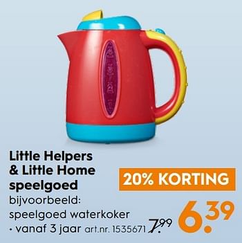 Aanbiedingen Little helpers + little home speelgoed - Huismerk - Blokker - Geldig van 11/03/2017 tot 24/03/2017 bij Blokker