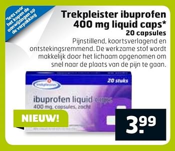 Aanbiedingen Trekpleister ibuprofen liquid caps - Huismerk - Trekpleister - Geldig van 14/03/2017 tot 26/03/2017 bij Trekpleister