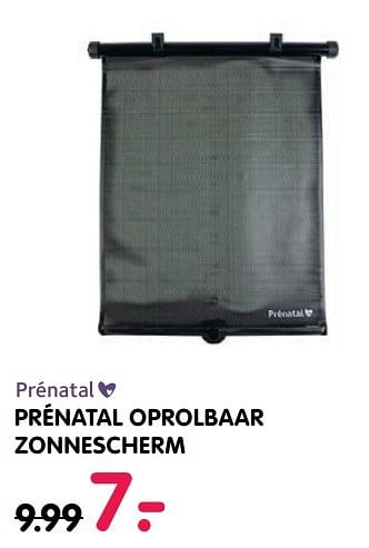 Aanbiedingen Prénatal oprolbaar zonnescherm - Huismerk - Prenatal - Geldig van 28/02/2017 tot 26/03/2017 bij Prenatal