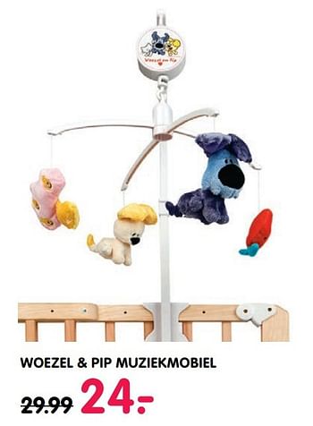 Voorlopige naam draadloos Bakken Woezel en Pip Woezel + pip muziekmobiel - Promotie bij Prenatal
