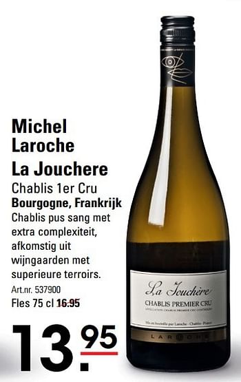 Aanbiedingen Michel laroche la jouchere chablis 1er cru bourgogne, frankrijk - Witte wijnen - Geldig van 09/03/2017 tot 27/03/2017 bij Sligro