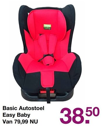 Aanbiedingen Basic autostoel easy baby - Basic - Geldig van 12/03/2017 tot 03/04/2017 bij Baby & Tiener Megastore