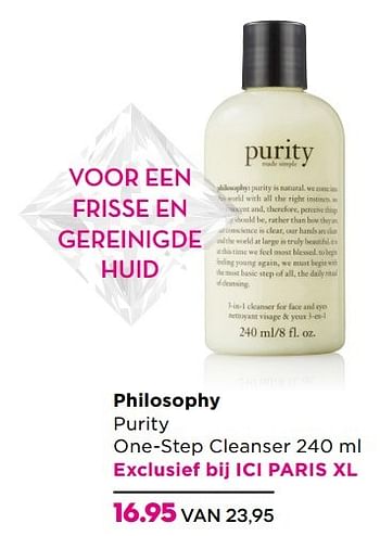 Aanbiedingen Philosophy purity one-step cleanser - Philosophy - Geldig van 14/03/2017 tot 02/04/2017 bij Ici Paris XL