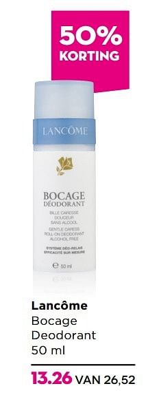 Aanbiedingen Lancôme bocage deodorant - Lancome - Geldig van 14/03/2017 tot 02/04/2017 bij Ici Paris XL