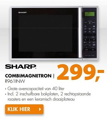 Aanbiedingen Sharp combimagnetron r961inw - Sharp - Geldig van 20/03/2017 tot 26/03/2017 bij Expert