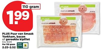 Aanbiedingen Plus puur van smaak yorkham, bacon of gerookte kipfilet - Huismerk - Plus - Geldig van 26/03/2017 tot 01/04/2017 bij Plus