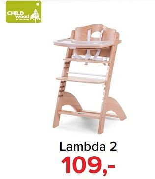 Aanbiedingen Lambda 2 - Child Wood - Geldig van 06/03/2017 tot 02/04/2017 bij Baby-Dump