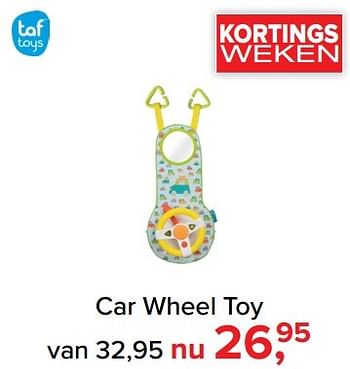 Aanbiedingen Car wheel toy - Taf Toys - Geldig van 06/03/2017 tot 02/04/2017 bij Baby-Dump