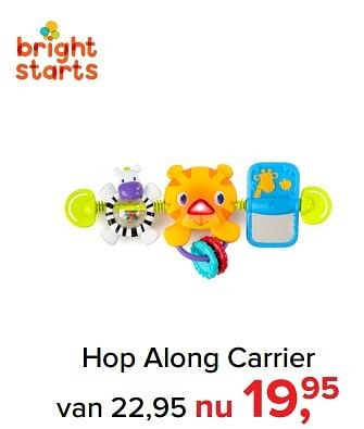 Aanbiedingen Hop along carrier - Bright Starts  - Geldig van 06/03/2017 tot 02/04/2017 bij Baby-Dump