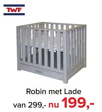 Aanbiedingen Robin met lade - TWF - Geldig van 06/03/2017 tot 02/04/2017 bij Baby-Dump