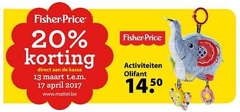 Aanbiedingen Activiteiten olifant - Fisher-Price - Geldig van 27/03/2017 tot 20/04/2017 bij Multi Bazar