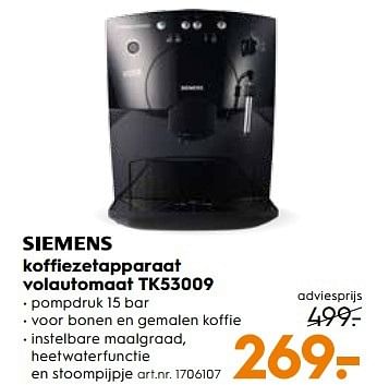 Aanbiedingen Siemens koffiezetapparaat volautomaat tk53009 - Siemens - Geldig van 25/03/2017 tot 05/04/2017 bij Blokker
