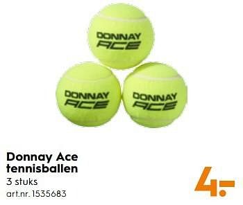 Aanbiedingen Donnay ace tennisballen - Donnay - Geldig van 25/03/2017 tot 05/04/2017 bij Blokker
