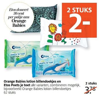 Aanbiedingen Orange babies lotion billendoekjes - Huismerk - Etos - Geldig van 03/04/2017 tot 09/04/2017 bij Etos