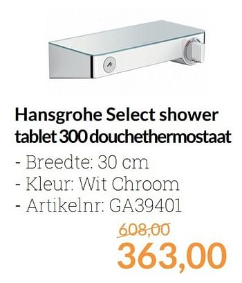 Aanbiedingen Hansgrohe select shower tablet 300 douchethermostaat - Hansgrohe - Geldig van 01/04/2017 tot 30/04/2017 bij Sanitairwinkel
