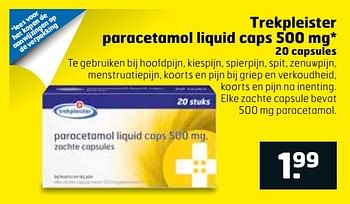 Aanbiedingen Trekpleister paracetamol liquid caps - Huismerk - Trekpleister - Geldig van 28/03/2017 tot 09/04/2017 bij Trekpleister