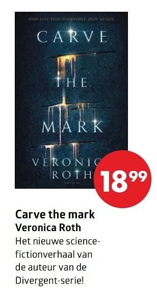 Aanbiedingen Carve the mark veronica roth - Huismerk-Bruna - Geldig van 20/03/2017 tot 17/04/2017 bij Bruna