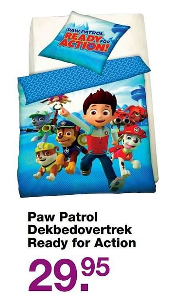 Aanbiedingen Paw patrol dekbedovertrek ready for action - PAW  PATROL - Geldig van 20/03/2017 tot 31/05/2017 bij Baby & Tiener Megastore