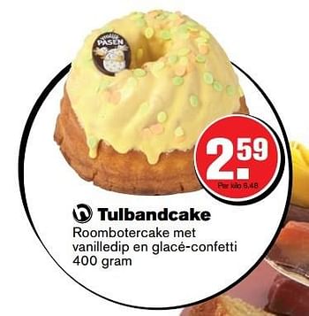 Aanbiedingen Tulbandcake roombotercake met vanilledip en glacé-confetti - Huismerk - Hoogvliet - Geldig van 29/03/2017 tot 17/04/2017 bij Hoogvliet