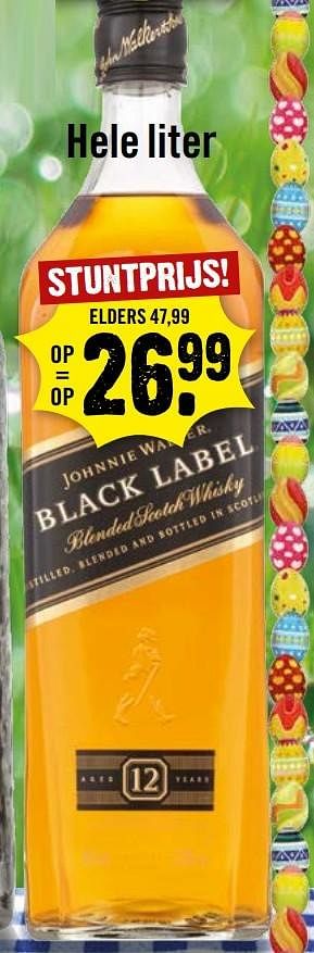Aanbiedingen Hele liter black label - Johnnie Walker - Geldig van 02/04/2017 tot 08/04/2017 bij Dirk III