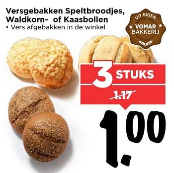 Aanbiedingen Versgebakken speltbroodjes, waldkorn- of kaasbollen - Huismerk Vomar - Geldig van 02/04/2017 tot 08/04/2017 bij Vomar