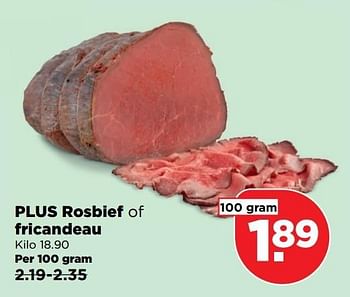 Aanbiedingen Plus rosbief of fricandeau - Huismerk - Plus - Geldig van 09/04/2017 tot 15/04/2017 bij Plus