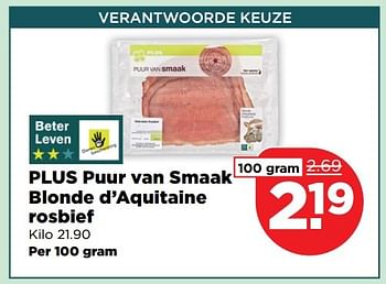 Aanbiedingen Plus puur van smaak blonde d`aquitaine rosbief - Huismerk - Plus - Geldig van 09/04/2017 tot 15/04/2017 bij Plus