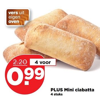 Aanbiedingen Plus mini ciabatta 4 stuks - Huismerk - Plus - Geldig van 09/04/2017 tot 15/04/2017 bij Plus