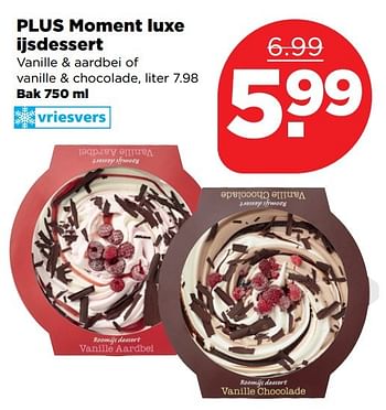 Aanbiedingen Plus moment luxe ijsdessert - Huismerk - Plus - Geldig van 09/04/2017 tot 15/04/2017 bij Plus