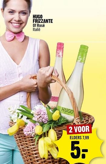 Aanbiedingen Hugo frizzante - Rosé wijnen - Geldig van 09/04/2017 tot 15/04/2017 bij Dirk III