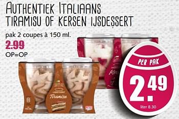 Aanbiedingen Authentiek italiaans tiramisu of kersen ijsdessert - Huismerk - MCD Supermarkten - Geldig van 10/04/2017 tot 15/04/2017 bij MCD Supermarkten