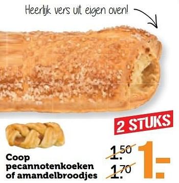 Aanbiedingen Coop pecannotenkoeken of amandelbroodjes - Huismerk - Coop - Geldig van 10/04/2017 tot 16/04/2017 bij Coop