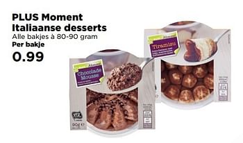 Aanbiedingen Moment italiaanse desserts - Huismerk - Plus - Geldig van 02/04/2017 tot 17/04/2017 bij Plus