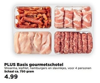Aanbiedingen Plus basis gourmetschotel - Huismerk - Plus - Geldig van 02/04/2017 tot 17/04/2017 bij Plus