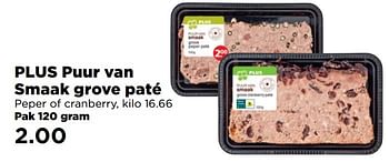 Aanbiedingen Puur van smaak grove paté - Huismerk - Plus - Geldig van 02/04/2017 tot 17/04/2017 bij Plus