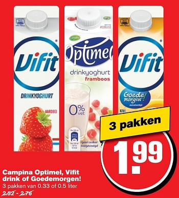 Aanbiedingen Campina optimel, vifit drink of goedemorgen! - Huismerk - Hoogvliet - Geldig van 12/04/2017 tot 18/04/2017 bij Hoogvliet