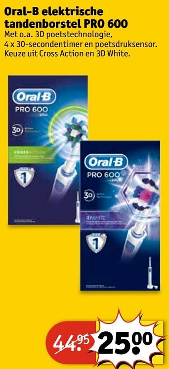 Aanbiedingen Oral-b elektrische tandenborstel pro 600 - Oral-B - Geldig van 11/04/2017 tot 23/04/2017 bij Kruidvat