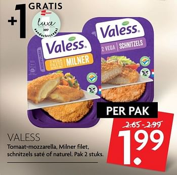 Aanbiedingen Valess tomaat-mozzarella milner filet schnitzels saté of naturel - Valess - Geldig van 16/04/2017 tot 22/04/2017 bij Deka Markt