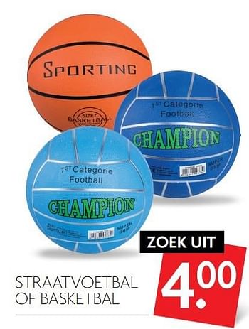 Aanbiedingen Straatvoetbal of basketbal - Huismerk - Deka Markt - Geldig van 16/04/2017 tot 22/04/2017 bij Deka Markt
