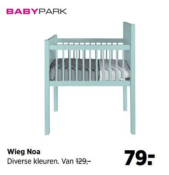 Aanbiedingen Wieg noa - Huismerk - Babypark - Geldig van 23/03/2017 tot 24/04/2017 bij Babypark
