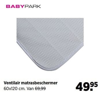 Aanbiedingen Ventilair matrasbeschermer - Huismerk - Babypark - Geldig van 23/03/2017 tot 24/04/2017 bij Babypark