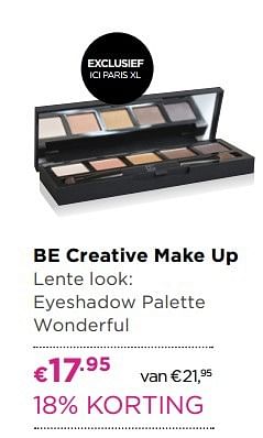 Aanbiedingen Be creative make up lente look: eyeshadow palette wonderful - BE Creative make up - Geldig van 04/04/2017 tot 23/04/2017 bij Ici Paris XL