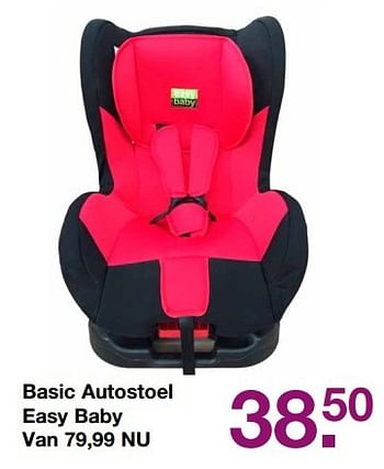 Aanbiedingen Basic autostoel easy baby - Basic - Geldig van 09/04/2017 tot 24/04/2017 bij Baby & Tiener Megastore