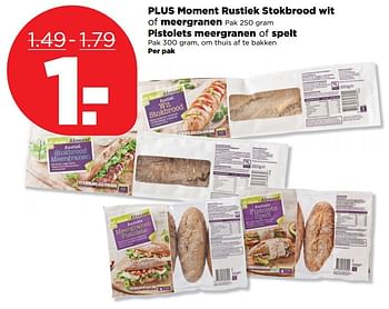 Aanbiedingen Plus moment rustiek stokbrood wit of meergranen pistolets meergranen of spelt - Huismerk - Plus - Geldig van 23/04/2017 tot 29/04/2017 bij Plus