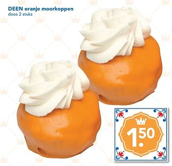 Aanbiedingen Oranje moorkoppen - Huismerk deen supermarkt - Geldig van 23/04/2017 tot 29/04/2017 bij Deen Supermarkten