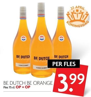 Aanbiedingen Be dutch be orange - Huismerk - Deka Markt - Geldig van 23/04/2017 tot 29/04/2017 bij Deka Markt